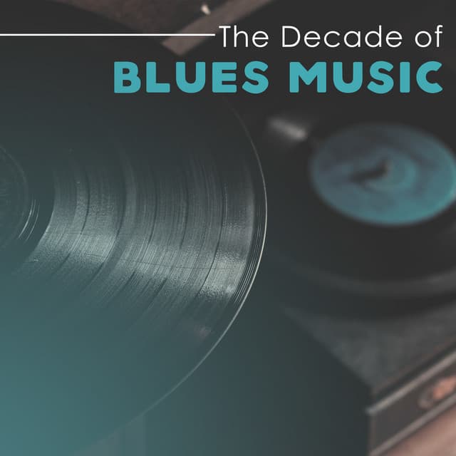 The Decade of Blues Music - Green Blues Group