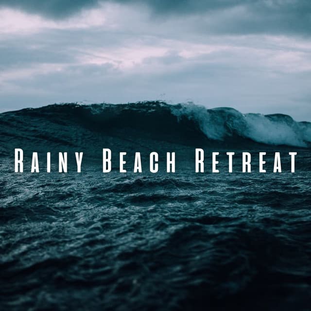 Rainy Beach Retreat: Meditation and Relaxation Music - Rain Face