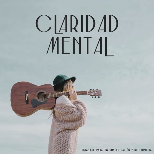 Claridad Mental: Pistas Lofi Para Una Concentración Ininterrumpida - Lofi para codificar