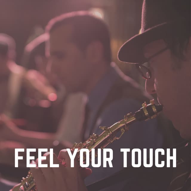 Feel Your Touch - Smooth Jazz Music Academy