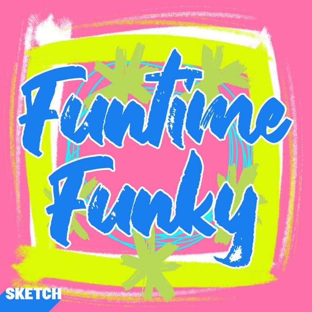 Funtime Funky - Sketch Music