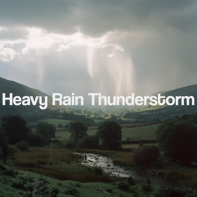 Heavy Rain Thunderstorm - Sounds Of Nature : Thunderstorm, Rain