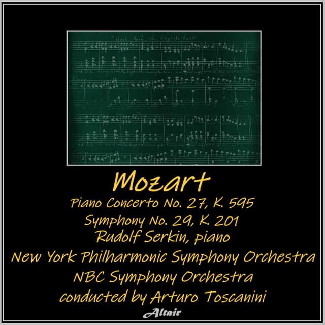 Mozart: Piano Concerto NO. 27, K. 595 - Symphony NO. 29, K. 201 - Wolfgang Amadeus Mozart