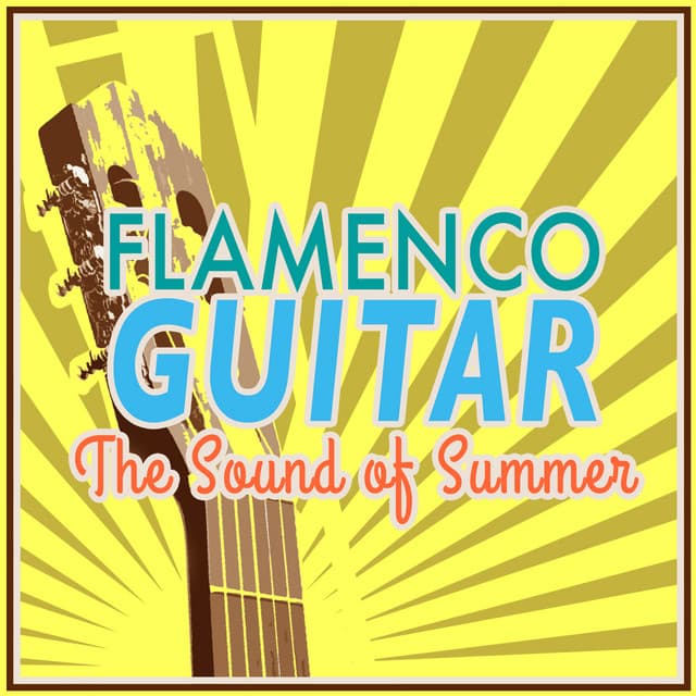 Flamenco Guitar: The Sound of Summer - Guitarra Sound