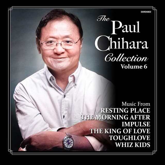 The Paul Chihara Collection, Vol. 6 - Paul Chihara