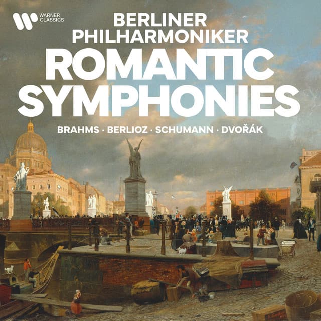 Berliner Philharmoniker - Romantic Symphonies by Brahms, Berlioz, Schumann, Dvořák... - Berliner Philharmoniker
