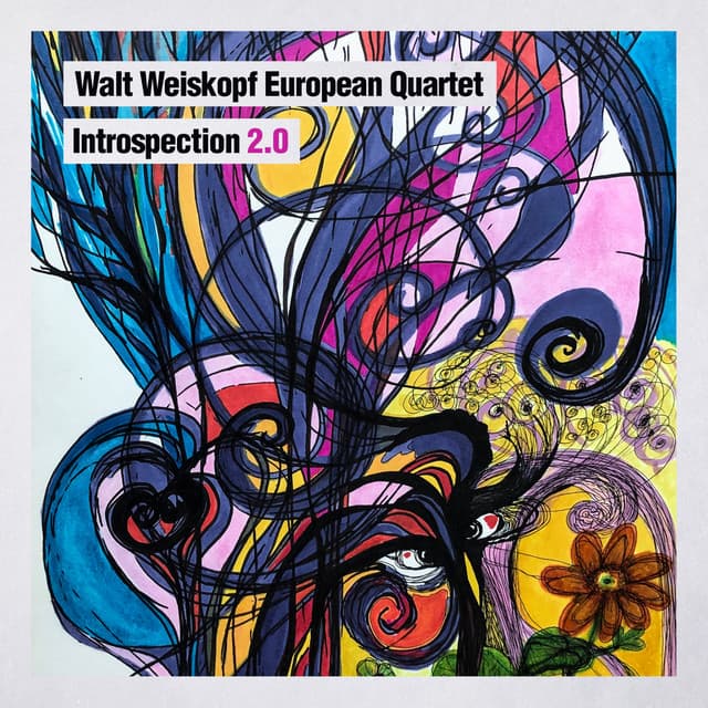 European Quartet: Introspection 2.0 - Walt Weiskopf