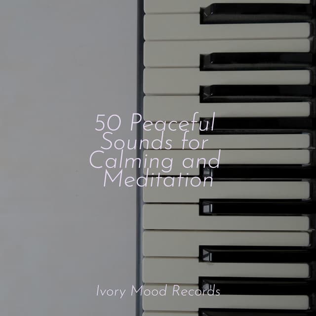 50 Peaceful Sounds for Calming and Meditation - Musica para Bebes