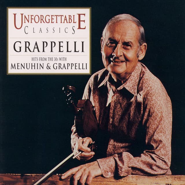 Unforgettable Classics: Grappelli - Yehudi Menuhin