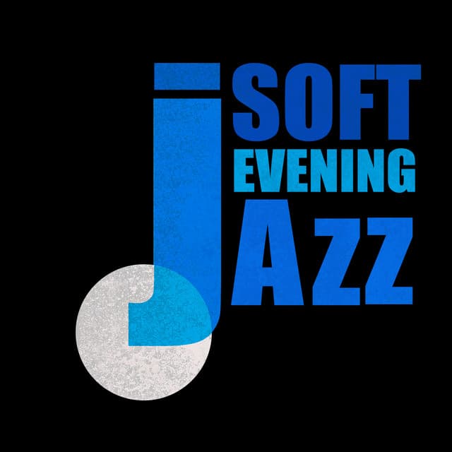Soft Evening Jazz - Evening Jazz