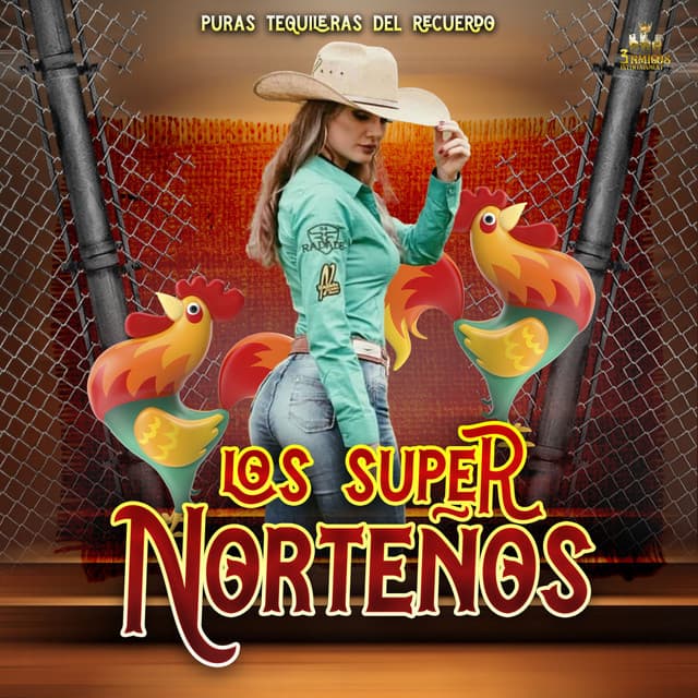 Puras Tequileras Del Recuerdo - Los Super Norteños