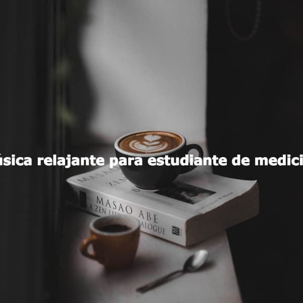 Música relajante para estudiante de medicina - Música Chill para Cafe