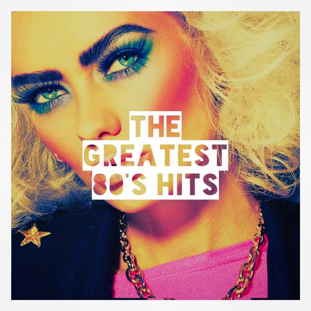 The Greatest 80's Hits - Top 40 Hits