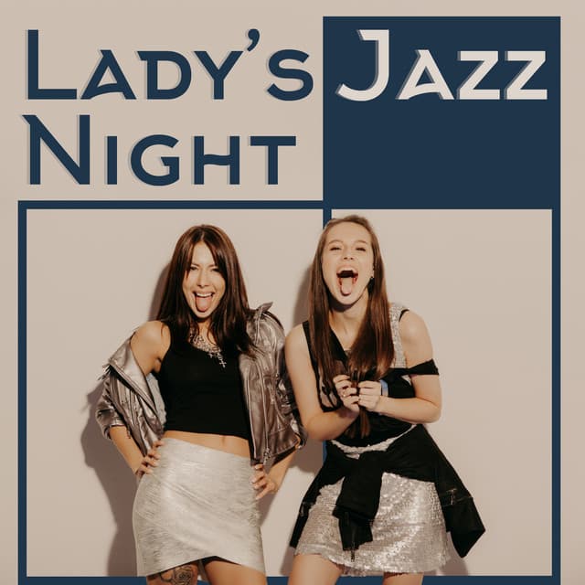 Lady’s Jazz Night – Instrumental Jazz Music, Night Music, Rest, Easy Listening - Acoustic Hits