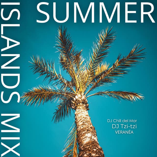 Summer Islands Mix: Tropical Vibes & Chill Beats - DJ Chill del Mar