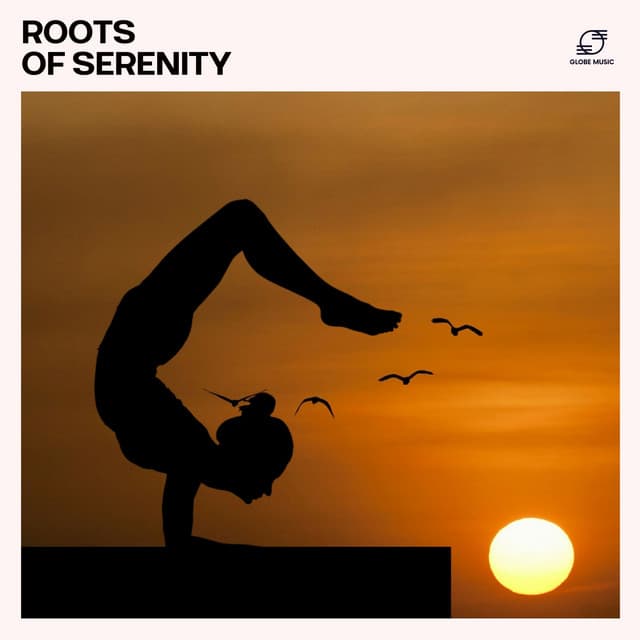 Roots of Serenity - Yin Yoga Music Collection