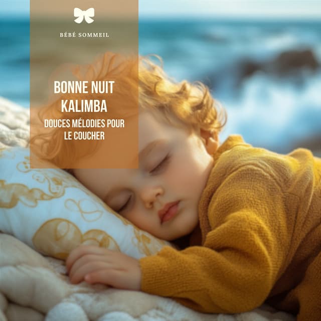 Bonne nuit kalimba: Douces mélodies pour le coucher - Bébé Sommeil