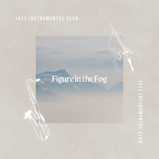 Figure in the Fog - Jazz Instrumental Club