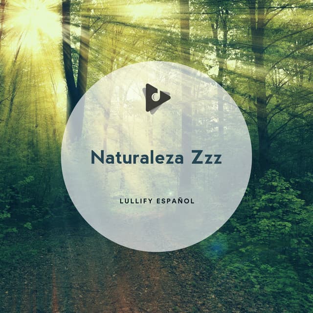 Naturaleza Zzz - Lullify Español