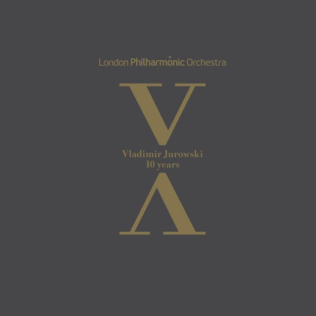 Vladimir Jurowski: 10 Years - London Philharmonic Orchestra