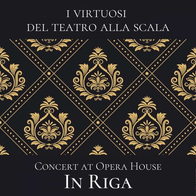 Concert at Opera House in Riga - I Virtuosi del Teatro alla Scala