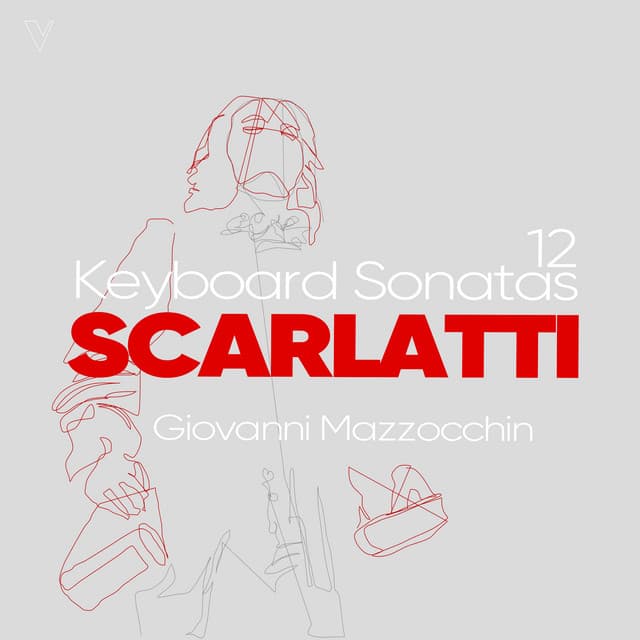 D. Scarlatti: 12 Keyboard Sonatas - Domenico Scarlatti