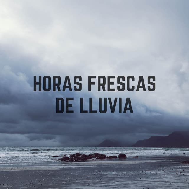 Horas Frescas De Lluvia - Trueno Tropical