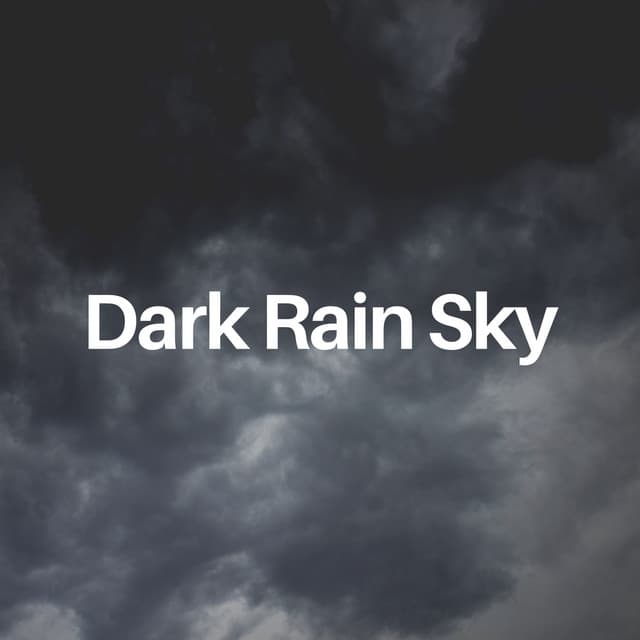 Dark Rain Sky - Rain Sounds FX