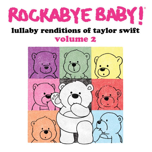 Lullaby Renditions of Taylor Swift, Vol. 2 - Rockabye Baby!