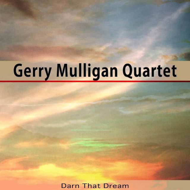 Darn That Dream - Gerry Mulligan Quartet