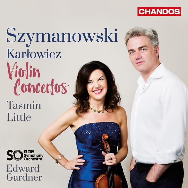 Szymanowski & Karlowicz: Violin Concertos - Edward Gardner