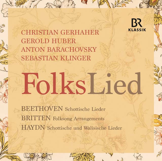Beethoven, Britten & Haydn: FolksLied - Christian Gerhaher