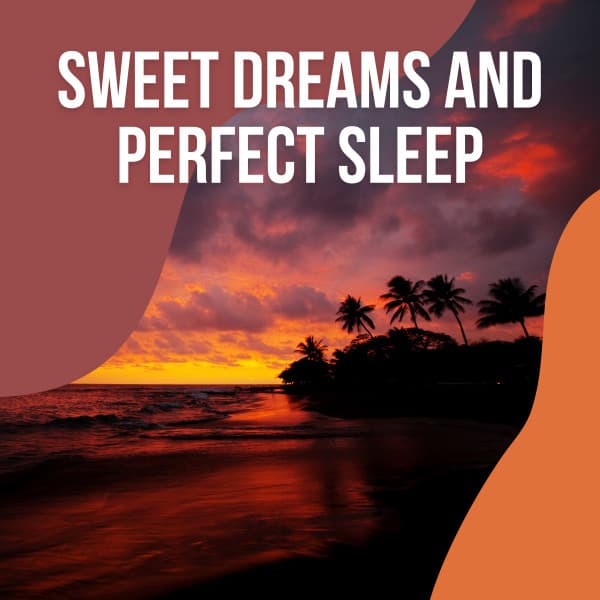 ! ! ! ! ! ! Sweet Dreams and Perfect Sleep vol. 2 - Ocean Sounds Collection