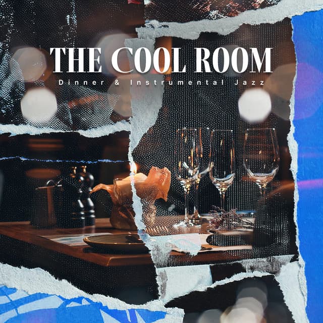 The Cool Room - Dinner & Instrumental Jazz
