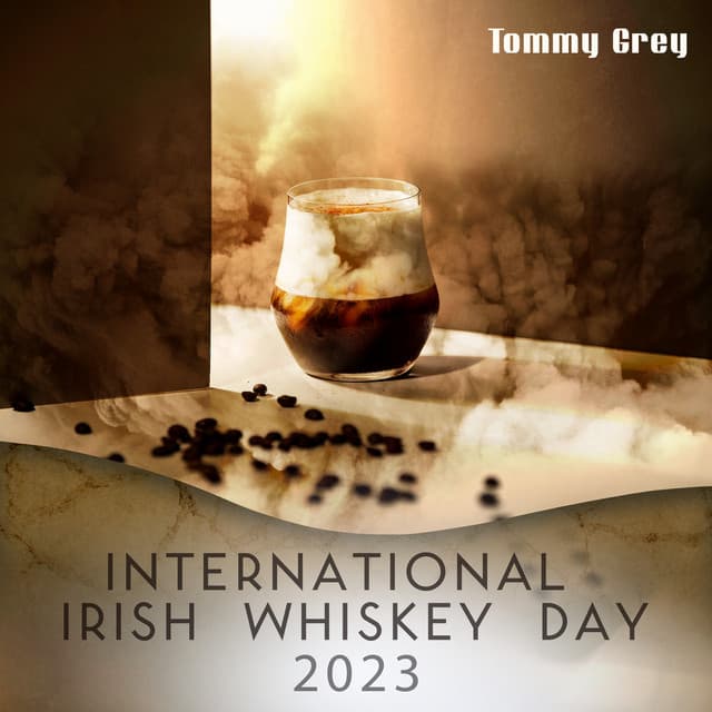 International Irish Whiskey Day 2023 - Tommy Grey