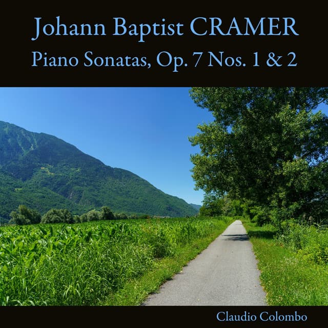 Johann Baptist Cramer: Piano Sonatas, Op. 7 Nos. 1 & 2 - Johann Baptist Cramer