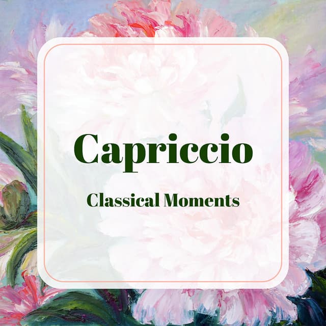 "Capriccio - Classical Moments" - Frédéric Chopin