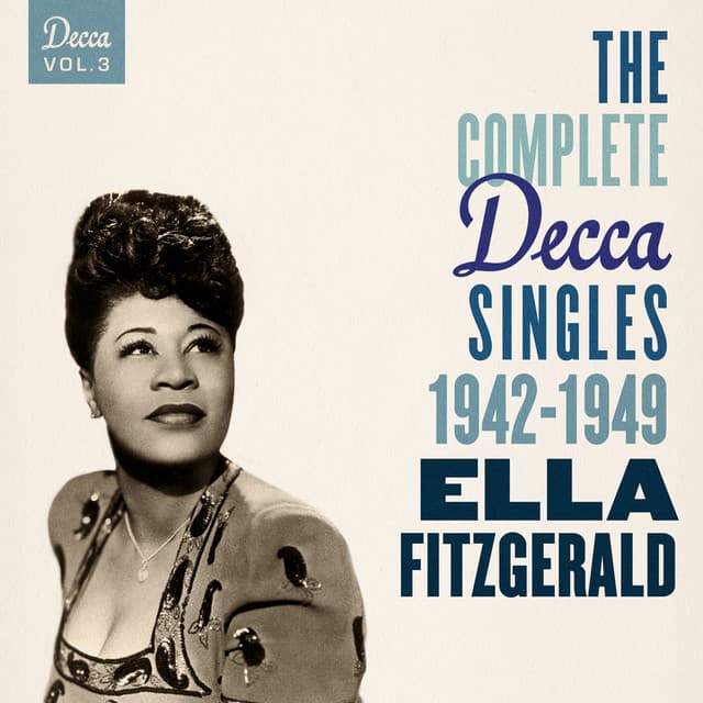 The Complete Decca Singles Vol. 3: 1942-1949 - Ella Fitzgerald