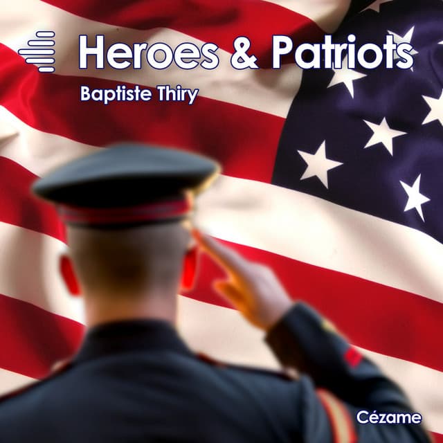 Heroes & Patriots - Baptiste Thiry