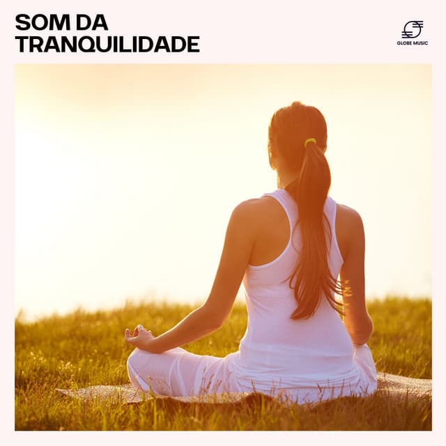 Som da Tranquilidade - Música de Meditação