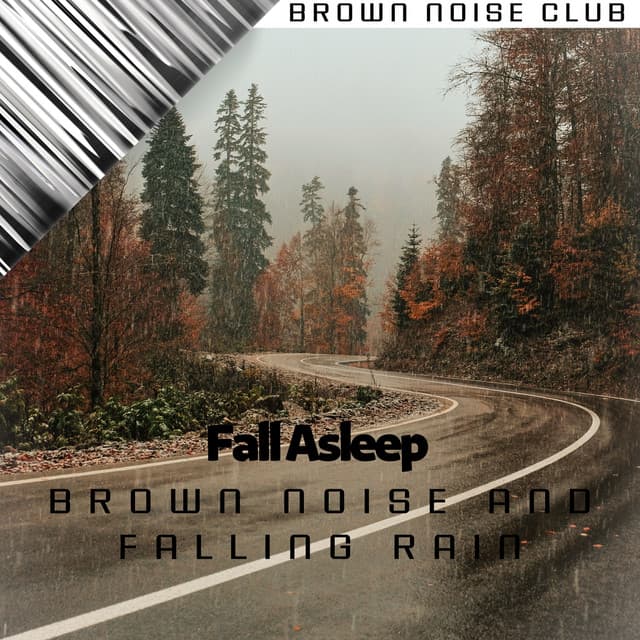 Fall Asleep with Brown Noise and Falling Rain Sound - Brown Noise Club
