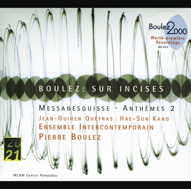 Boulez: Sur Incises; Messagesquisse; Anthèmes 2 - Pierre Boulez