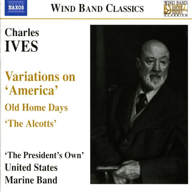 Ives: Variations On America / Old Home Days / The Alcotts - Charles Ives