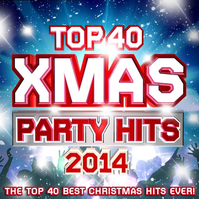 Top 40 Xmas Party Hits 2014 - The Top 40 Best Christmas Hits Ever! - Xmas Collective