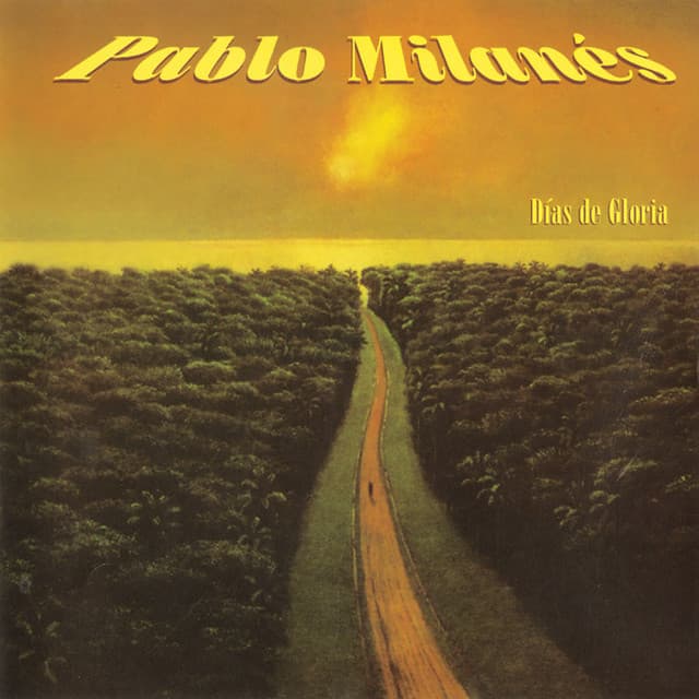 Días de Gloria - Pablo Milanés