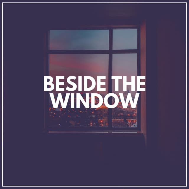 Beside the Window - Lofi for Coding