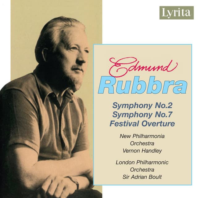 Rubbra: Festival Overture & Symphonies Nos. 2 & 7 - Edmund Rubbra