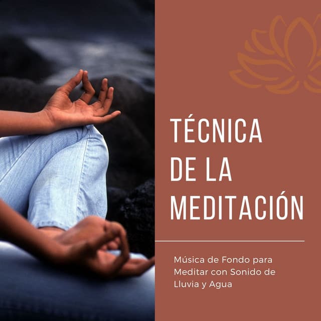 Técnica de la Meditación: Música de Fondo para Meditar con Sonido de Lluvia y Agua - Lucia Guiada