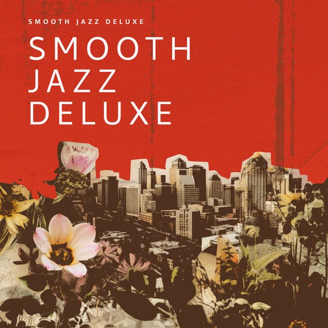 Smooth Jazz Deluxe - Smooth Jazz Deluxe