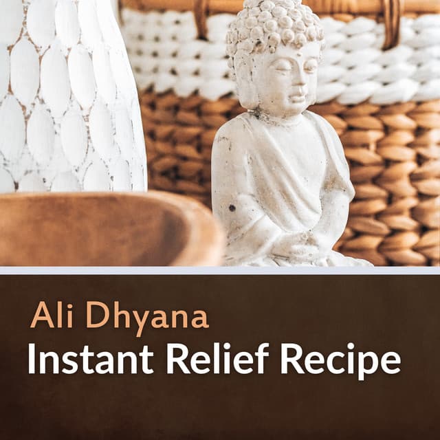 Instant Relief Recipe - Ali Dhyana